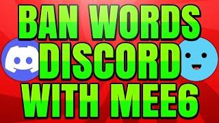 How to Ban Words in Discord Server with MEE6 Bot