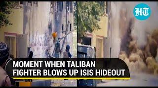 ISIS-Khorasan terrorists blown to pieces with a pack of explosives in Kabul by Taliban | Watch