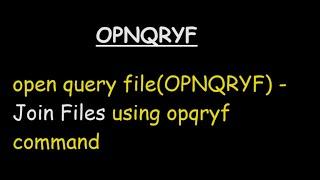 open query file(OPNQRYF) - Join Files using opnqryf command