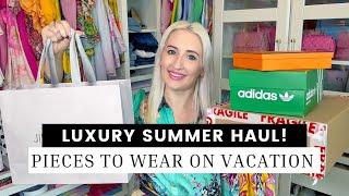 LUXURY SUMMER WARDROBE HAUL | Designers Jimmy Choo, Missoni, Camilla, & More!