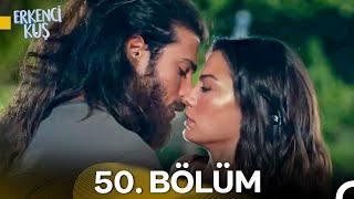 Erkenci Kuş 50. Bölüm