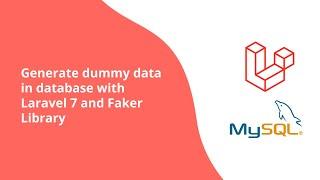 Laravel Tutorial | How to generate dummy data in the database with Laravel 7 and Faker library