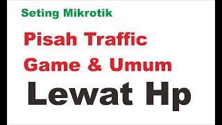Mikrotik settings # Game Traffic and General Via Hp