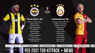 Efootball PES 2021 | T99 KİTPACK + MENU  | 2024/2025 SEASON