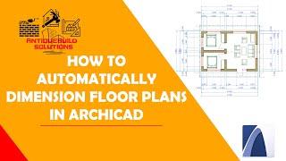 How to Automatically Dimension Floor Plans in ArchiCAD