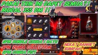 NEKAT MODAL 355 DM!! TRIK HOKI SPIN BUNDLE COBRA SISA 1 BATU, fist cobra & zigma collection terbaru