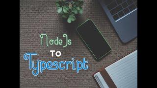 Easily Convert NodeJS to Typescript