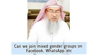 Can we join mixed gender groups on Facebook, WhatsApp etc? - Assim al hakeem