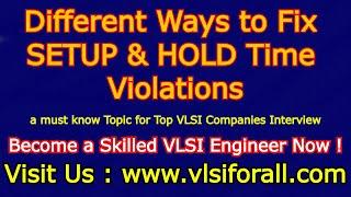 Different Ways to Fix SETUP & HOLD Time Violations in VLSI | Static Timing Analysis (STA) Interview