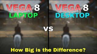 Vega 8 Laptop vs Desktop - Test in 7 Games - How Big is the Difference?