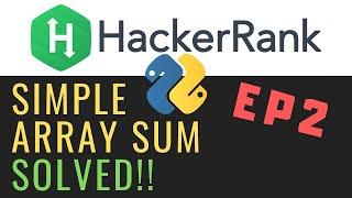 Simple Array Sum | Solving Hackerrank with Python | Ep2