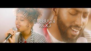 Lubbuun Koo - Bonney Wakjira & Fenan Befkadu (Official Video)