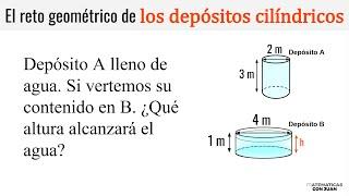 VERTEMOS AGUA DE UN DEPÓSITO CILÍNDRICO A OTRO. Hallar la altura