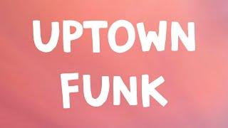 Mark Ronson, Bruno Mars - Uptown Funk (Lyrics)