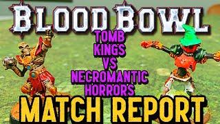 Blood Bowl Match Report - TOMB KINGS vs NECROMANTIC HORRORS