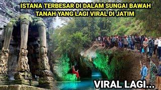 Viral Lagi !! Istana Terbesar Dalam Sungai Bawah Tanah Viral Di Jatim