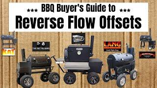 BBQ Buyer's Guide to Reverse Flow Offset Smokers