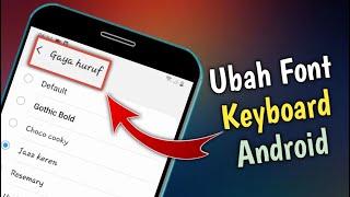 Cara Mengubah Font Di Keyboard Android Tanpa Aplikasi