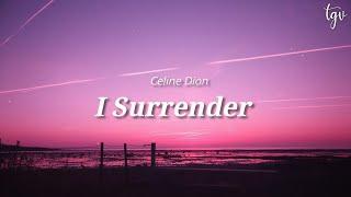 Céline Dion - I Surrender [Lyrics]