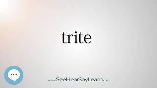 trite    5,000 SAT Test Words and Definitions Series 