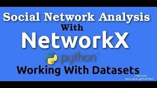 Social Network Analysis with NetworkX- Working with a DataSet