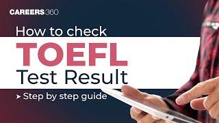 How to check TOEFL test result | Step-by-step process to get your TOEFL scores online