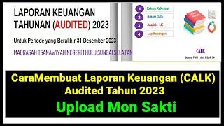 Cara Membuat Laporan Keuangan (CALK) Audited Tahun 2023 / Upload Mon Sakti 2023