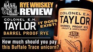 Colonel EH Taylor Barrel Proof Rye Whiskey Review