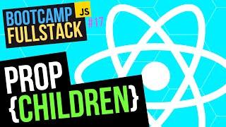 APRENDE a usar la PROP CHILDREN para REFACTORIZAR  Componentes de REACT ️ (Bootcamp FullStack)