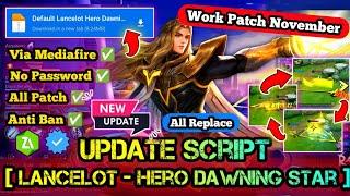 SCRIPT SKIN LANCELOT HERO DAWNING STARS FULL EFFECT NO PASSWORD TERBARU NEW PATCH MEDIAFIRE P6