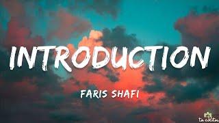 Faris Shafi - Introduction (Lyrics)