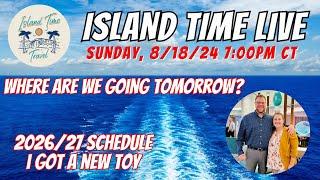 ISLAND TIME LIVE | Sunday 8/18/24 @ 7:00PM CT | CRUISE CHAT, Q&A, FUN & GAMES & MORE