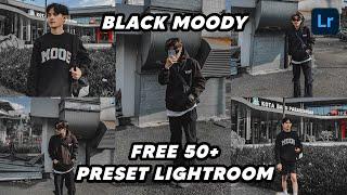 FREE 50+ PRESET LIGHTROOM | BLACK MOODY | PRESET LIGHTROOM TERBARU 2023