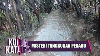 Misteri Gunung Tangkuban Perahu | KONON KATANYA | Eps 56 | (1/3)