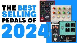 @Reverb's Best Selling Pedals of 2024