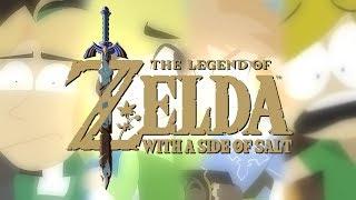 The Legend of Zelda with a side of salt (The full series)