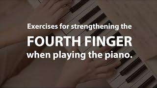 Exercises for strengthening the FOURTH FINGER when playing the piano.