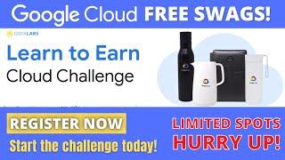 Qwiklabs: Learn to Earn Cloud Challenge | Google Cloud FREE SWAGS & GOODIES #FreeSwags #GoogleCloud