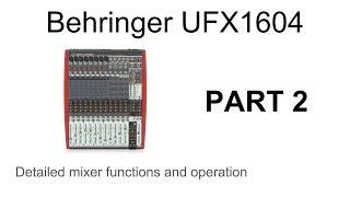 Behringer Xenyx UFX1604 Mixer Audio Interface In Detail - Part 2 - Channels 3 to 8