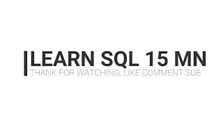 LEARN SQL 15 MN