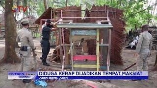 Sejumlah Kafe yang Diduga Dijadikan Tempat Mesum Digerebek & Dirobohkan Petugas di Aceh - BIM 03/12