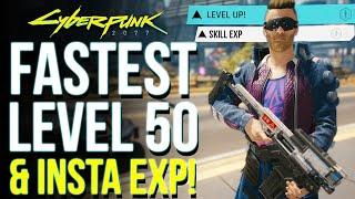 INSANE XP FARM! Cyberpunk 2077 - Reach MAX LVL 50 & Max Skill XP Very Fast |Cyberpunk Leveling Guide