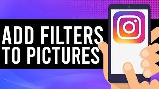 How To Put Instagram Filters on Photos From Camera Roll