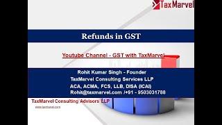 Detailed analysis of Refunds in GST