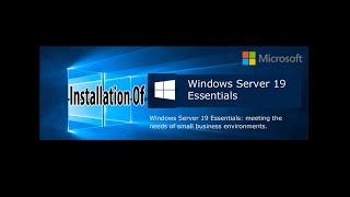 Installation of Windows Server 2019 Essential Version