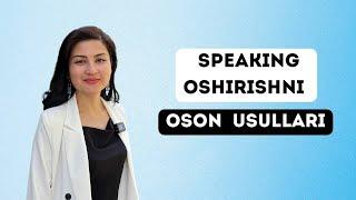 Speaking oshirishni oson usullari