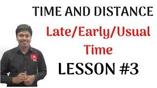 Time and Distance _LESSON #3(Late/Early/Usual Time)