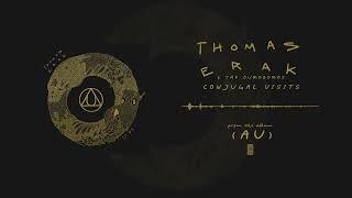 Thomas Erak & The Ouroboros - Conjugal Visits