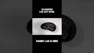 3D Printed Car Key Bowl | Bambu Lab A1 Mini