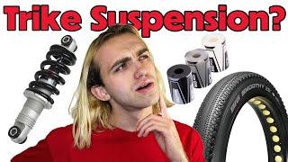 SUSPENSION on your Trike - Do you need it?